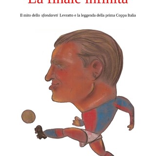 "La finale infinita", un libro per celebrare il centenario della prima Coppa Italia