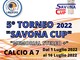 Calcio, Tornei Estivi. La Savona Cup giunge alla 5° edizione: l'estate 2022 è pronta ad infiammarsi