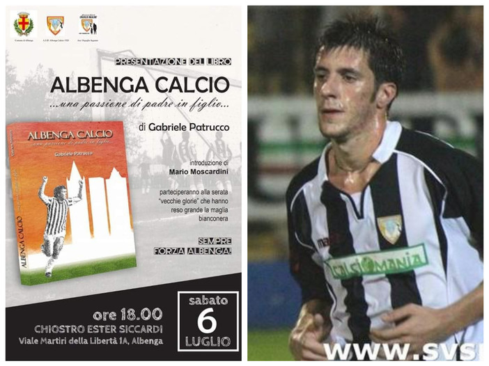 La storia dell'Albenga Calcio rivive grazie a Gabriele Patrucco: ecco il libro &quot;Albenga Calcio, una passione di padre in figlio&quot;