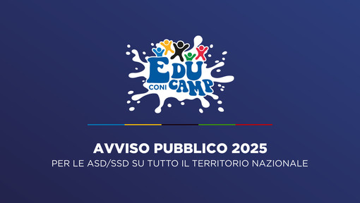 Educamp 2025. Bando aperto da parte del Coni per tutte le Asd/Ssd nazionali Educamp 2025. Bando aperto da parte del Coni per tutte le Asd/Ssd nazionali
