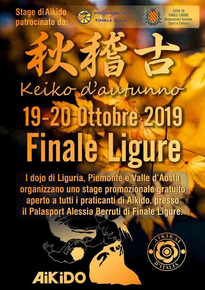Finale. Keiko d’Autunno 28 Dojo partecipanti e 32 lezioni previste, per adulti e bambini Finale. Keiko d’Autunno 28 Dojo partecipanti e 32 lezioni previste, per adulti e bambini