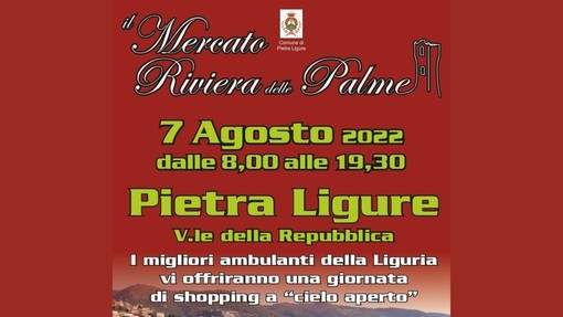 Pietra Ligure, Mercato Riviera delle Palme: il 7 agosto appuntamento con una giornata di shopping a cielo aperto